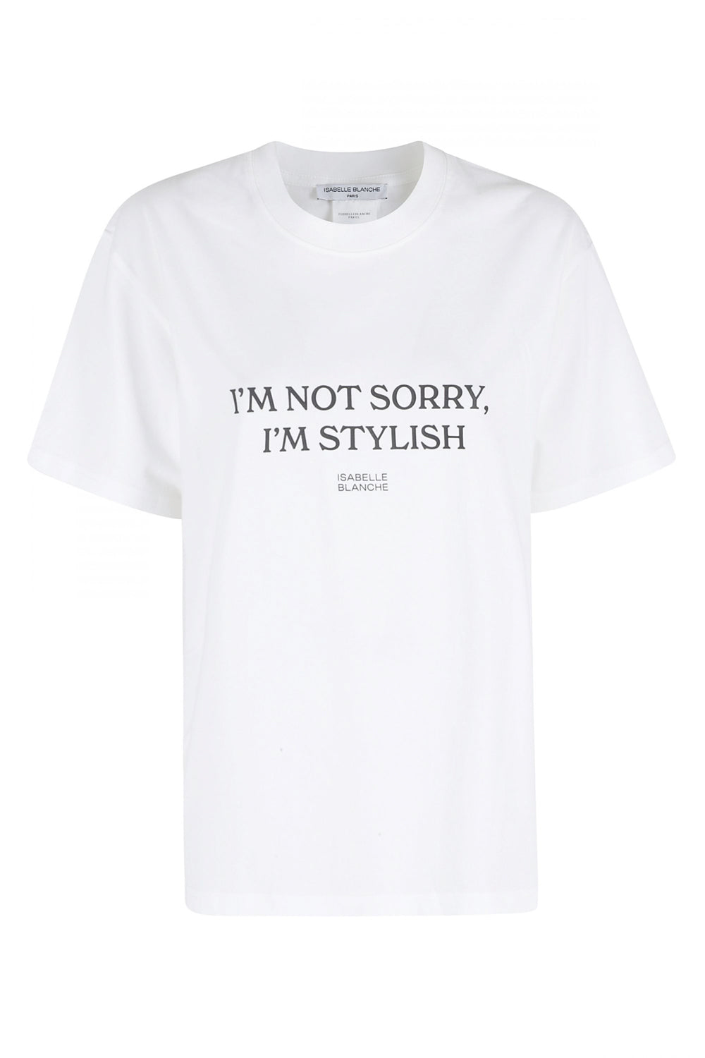 ISABELLE BLANCHE T-shirt i'M NOT SORRY, I'M STYLISH